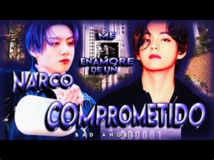 🥃 °Me enamore de un Narco Comprometido °🥃 "Tk" 🦁 | C. U| 🐰