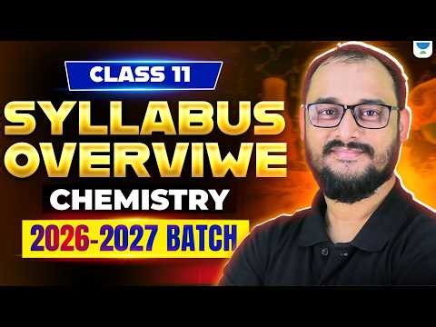 Class 11 Chemistry Syllabus Overview 🔥 | Complete Roadmap for 2026-27 Batch | Akash Sir