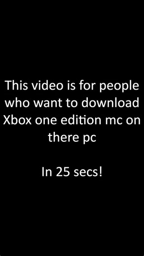 How to download xbox one edition minecraft on your pc! (free)
