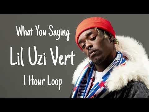What You Saying - Lil Uzi Vert - 1 Hour Loop