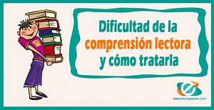 Qué es la dificultad de la comprensión lectora y cómo tratarla