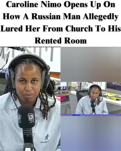 Caroline Nimo Opens Up On How A Russian Man Allegedly Lured Her From Church To His Rented Room | True Signal News/TSN