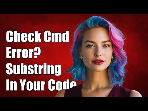 How to Check if Command Error Contains a Substring in Your Code