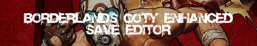 Borderlands GOTY Enhanced Save Editor | Gibbed, PC Save Editor