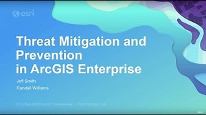 Threat Mitigation and Prevention in ArcGIS Enterprise