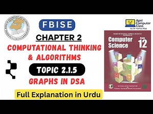 FBISE Class 12 Computer Chapter 2 | Graphs in DSA | Topic 2.1.5 Full Explanation in Urdu