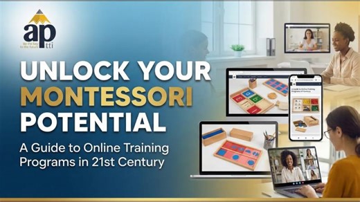 Online Montessori Training Explained 21st Century | AP Teacher Training Institute (APTTI) posted on the topic | LinkedIn