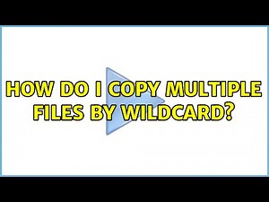 Unix & Linux: How do I copy multiple files by wildcard? (6 Solutions!!)