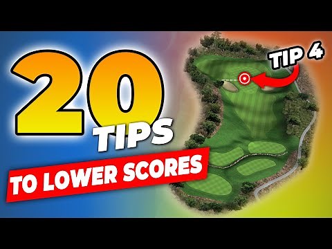 20 Golf Tips GUARANTEED To Lower Your Scores