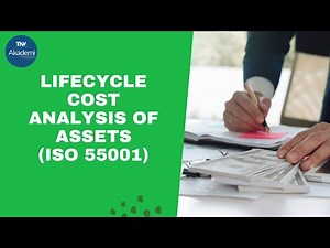 Lifecycle Cost Analysis of Assets (ISO 55001)