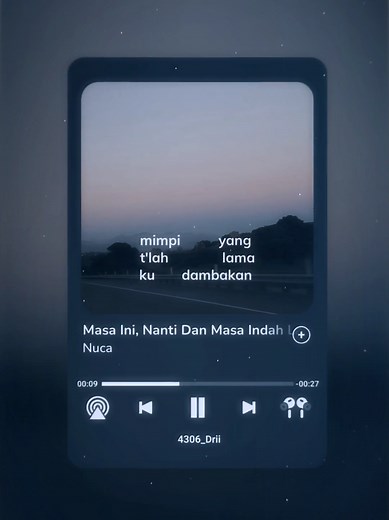 #lyrics #liriklagu #masaininantidanmasaindahlainnya #4306_drii #fyp @Nuca
