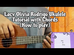 Lacy - Olivia Rodrigo // Ukulele Tutorial with Chords, All Sections