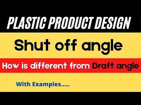 Shut off angle in plastic product design | How shut off angle is different from Draft angle