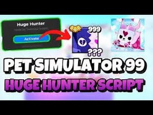 BROKEN! ✨PET SIMULATOR 99 HUGE HUNTER SCRIPT ｜ EASY HUGES!