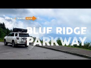 How to Roadtrip the Blue Ridge | On the Road on the Blue Ridge Parkway