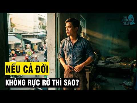NẾU CẢ ĐỜI NÀY KHÔNG RỰC RỠ THÌ SAO? NHƯNG BẠN ĐÃ ĐỊNH NGHĨA ĐƯỢC "RỰC RỠ" LÀ GÌ CHƯA?