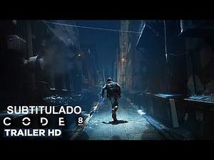 Code 8 (2019) | Tráiler Oficial Subtitulado | Ciencia Ficción