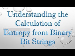 Understanding the Calculation of Entropy from Binary Bit Strings