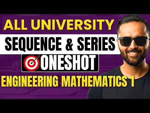 Sequence & Series | Oneshot | Engineering Mathematics 1 | Pradeep Giri Sir
