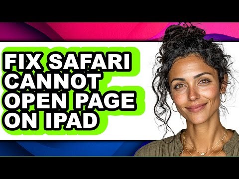 How to Fix Safari Cannot Open Page on Ipad - Full Guide