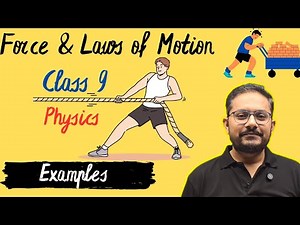 "Class 9 Physics | Force & Laws of Motion | Examples with Simple Explanation"