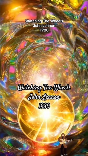 Watching The Wheels — John Lennon (1980)
