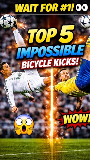 Top 5 Most Impossible Bicycle Kicks Ever 😳🔥 (Wait For #1)