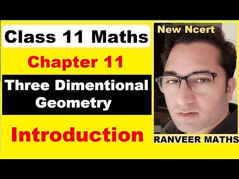 Class 11 Maths , Ch 11 Introduction | Introduction To Three Dimensional Geometry | Ranveer Maths 11