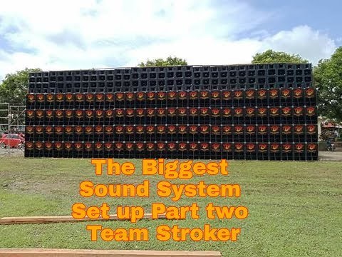 The Biggest Sound System Set up in the World,Team Stroker Part two 50 percent of testing