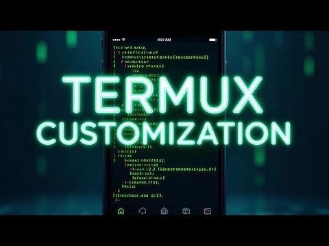 lesson 8 Termux Customization Masterclass 🔥 Ultimate Colors, Fonts & Pro Shortcuts Setup (2025)