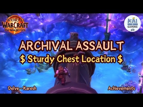 STURDY CHEST LOCATION: ARCHIVAL ASSAULT | Achievement - Delve Discoveries | WOW The War Within 11.2