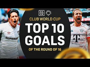Top 10 Goals of the Round of 16 | FIFA Club World Cup Highlights