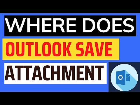 Where Does Outlook Save Attachments? [OUTLOOK SECURE TEMP FOLDER]