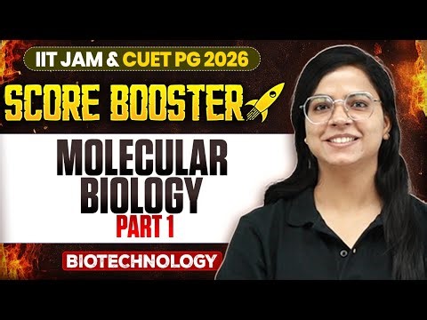 IIT JAM/CUET PG 2026 | Molecular Biology | IIT JAM Biotechnology | IIT JAM Score Booster | PW