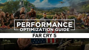 Far Cry 5 — Maximum Performance Optimization / Low Specs Patch - RAGNOS1997