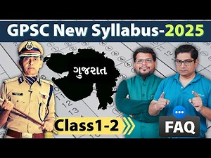 🦁 GPSC Class 1-2 New Syllabus-2025 Exam Format & Student Doubts જીપીએસસી નું નવું માળખું
