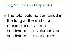 Lung Volumes and Capacities - SlideServe