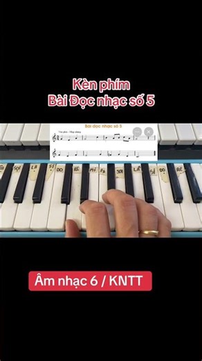 Kèn phím siêu dễ : đọc ￼nhạc số 5 /lớp 6 ￼KNTTCS #amnhacthcs #music
