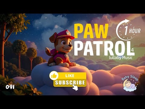 Paw Patrol Lullaby 4 😴 1 Hour of Soothing Music for Baby Sleep