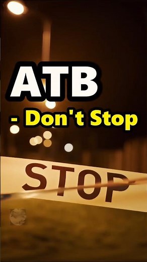 ATB - Don't Stop #atb #edm #dancemusic #musicshorts