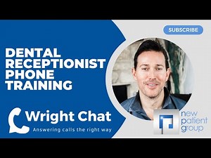 Dental Receptionist Phone Training - Dental Receptionist Phone Script | New Patient Group