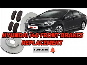HYUNDAI i40 FRONT BRAKES REPLACMENT