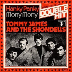 Tommy James & The Shondells - Hanky Panky / Mony Mony