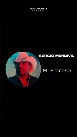 Mi Fracaso - Sergio Mendivil #sergiomendivil #mifracaso #bustamanterecords