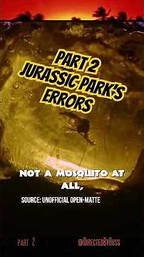 Part 2 ◉ Errors in Jurassic Park (1993) | Film Goofs & Mistakes Breakdown & Analysis
