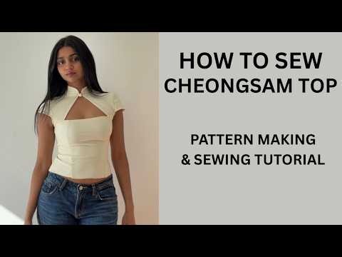 Cheongsam Top Pattern Making & Sewing Tutorial Step by Step
