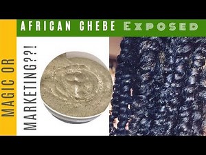 African Chebe Exposed: Magic or Marketing?