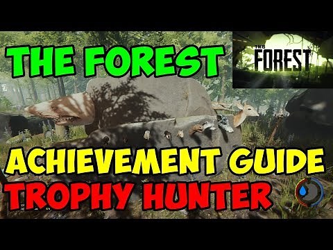 The Forest Trophy Hunter achievement guide / How to Get Trophy Hunter in The Forest ?