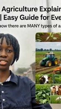 Types Of Agriculture Explained Simply |#TypesOfAgriculture#AgricultureExplained#RitaOAEdih