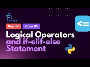 2.4 - Logical Operators and if elif else Statement